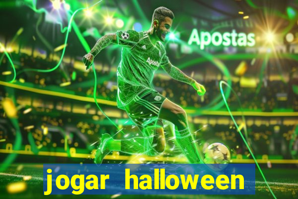 jogar halloween valendo dinheiro